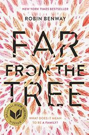 Far From the Tree, by Robin Benway 